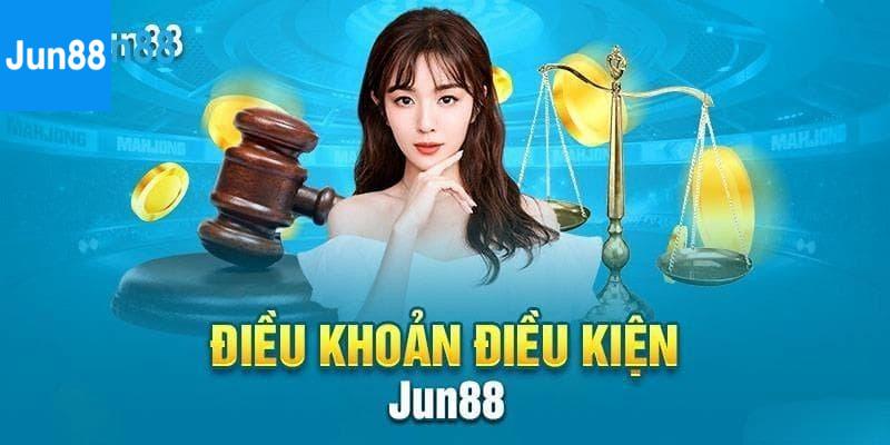 Điều khoản & điều kiện Jun88 Điều khoản & điều kiện Jun88